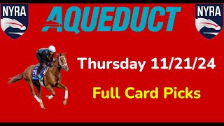 Aqueduct Thursday 112124 Selections  Full Card [upl. by Durstin]