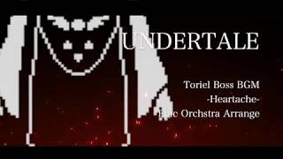 【UNDERTALE】Heartache Epic Orchestra Arrange【Toriel】 [upl. by Ayom]