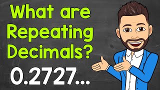 What are Repeating Decimals  What Causes Repeating Decimals  Math with Mr J [upl. by Nagad]