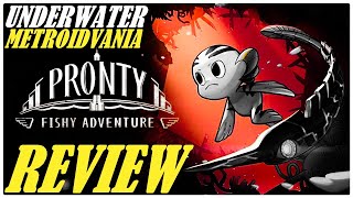 Pronty Fishy Adventure  Review  Underwater Metroidvania  My Fair Review [upl. by Le]