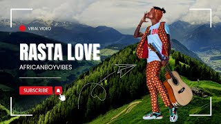 Rasta Love by Africanboyvibes ft Sebastian Marly Viral Video [upl. by Eiramannod671]