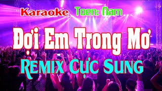 Đợi Em Trong Mơ Karaoke Remix Tone Nam Nhạc sống [upl. by Nangem]