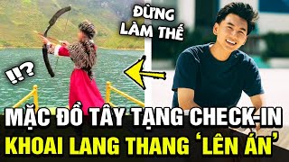 Khoai Lang Thang lên tiếng về việc MẶC ĐỒ TÂY TẠNG ở Hà Giang cđm ủng hộ vì QUÁ ĐÚNG  TB Trends [upl. by Morgenthaler]