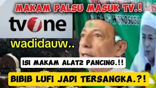 TVONE LIPUT PEMBONGKARAN MAKAM PALSU❗️ BIBIB LUFI GAK BISA LEPAS TANGAN‼️ [upl. by Kant]