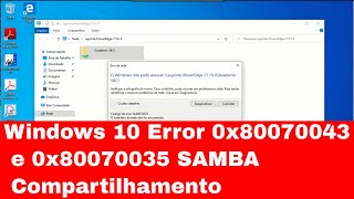 Windows 10 Error 0x80070043 e 0x80070035 SAMBA Compartilhamento [upl. by Navy105]