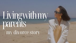 My Divorce Story  Living with my parents at 38 amp my party phase [upl. by Heydon]