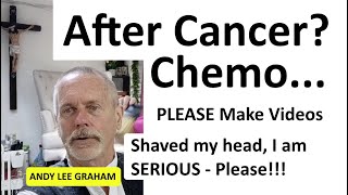 After Cancer After Chemo Videos NEEDED  Geniuses Please Make Andy Lee Graham Shaves Head [upl. by Lietman958]