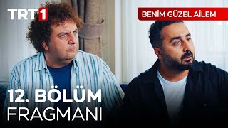 Benim Güzel Ailem 12 Bölüm Fragmanı [upl. by Esorbma]