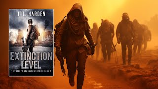 EXTINCTION LEVEL  Post Apoc Audiobook [upl. by Lagasse296]