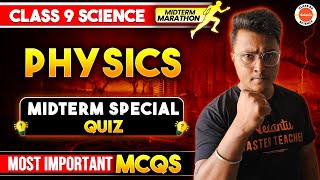 Mid Term special Quiz Physics  Class 9 Physics Most Important MCQS  Class 9 Mid Term Exam 2024 [upl. by Beaner]