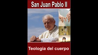 Introducción a la Teología del cuerpo de S Juan Pablo II [upl. by Melony]