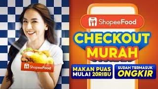 Checkout Murah di ShopeeFood  Makan puas mulai 20RB sudah termasuk ongkir [upl. by Ocirled]