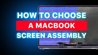 How to Select the Right MacBook Assembly [upl. by Acina]