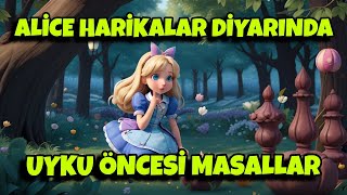 Alice harikalar diyarında  Uyumadan önce çocuklara masallar [upl. by Martijn]