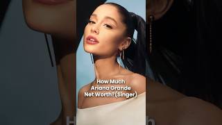 What is Ariana Grandes Net Worth [upl. by Uticas573]