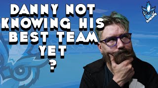 DANNY NOT KNOWING HIS BEST TEAM YET [upl. by Danyette]