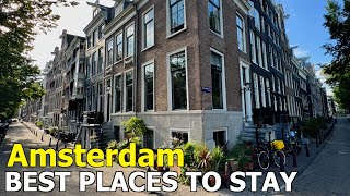 Amsterdam Hotels  My Favorite Areas amp Neighborhoods [upl. by Dnomar]