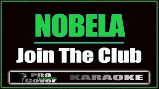 Nobela  Join The Club KARAOKE [upl. by Akirej817]