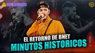 🔥 ¡EL RETORNO DE BNET 🔥  🎤 LOS MINUTOS MÁS VIRALES 🌍 de su HISTORIA 📈 [upl. by Sirc]