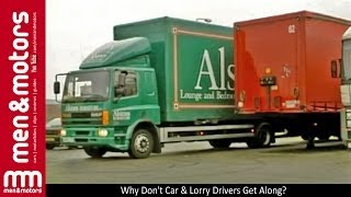 Why Dont Car amp Lorry Drivers Get Along [upl. by Yelsel542]