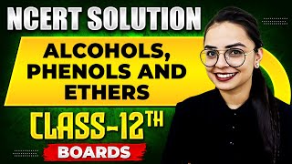 ALCOHOLS PHENOLS AND ETHERS  NCERT Solutions  Organic Chemistry Chapter 02  Class 12th Boards [upl. by Ganley463]