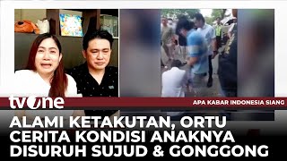 Sambil Menangis Ortu Cerita Awal Mula Wali Murid Paksa Siswa SMA Sujud amp Menggonggong  AKIS tvOne [upl. by Nitnelav]