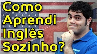 COMO APRENDI A FALAR INGLÊS SOZINHO  A Importância de Falar Inglês [upl. by Cyrillus]