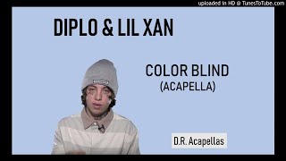 Lil Xan amp Diplo  Color Blind Acapella  Vocals Only [upl. by Conny]