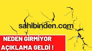 SAHİBİNDEN COM SİTESİ ÇÖKTÜ NEDEN GİRMİYOR AÇIKLAMA GELDİ [upl. by Meghann]