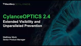 Webinar CylanceOPTICS 24  Extended Visibility and Unparalleled Prevention [upl. by Anewor]