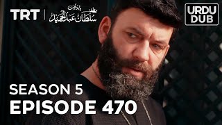 Payitaht Sultan Abdulhamid Episode 470  Season 5 [upl. by Riane]