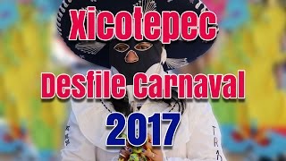 XICOTEPEC DESFILE DE CARNAVAL 2017 Xicotepec de Juárez Puebla Pueblo Mágico [upl. by Niletac]