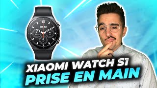 XIAOMI WATCH S1  La nouvelle smartwatch version CLASSIQUE par XIAOMI  ⌚ PRISE EN MAIN  FR [upl. by Parthen]