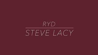 Ryd Steve Lacy Lyrics [upl. by Ecinaej]