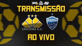 TRANSMISSÃO CRICIÚMA X BARRA  CAMPEONATO CATARINENSE  AO VIVO 🔴 [upl. by Chema]