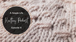 Knitting Podcast Ep 4  Making Something Lovely Out Of Something Unloved And Languishing [upl. by Nivlem931]