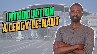 Introduction à CergyleHaut [upl. by Eanrahc]