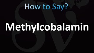 How to Pronounce Methylcobalamin correctly [upl. by Gore]