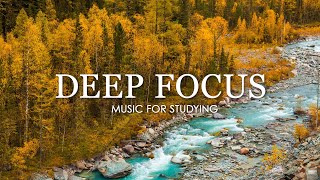 Deep Focus Music To Improve Concentration  12 Hours of Ambient Study Music to Concentrate 551 [upl. by Ahseuqal828]