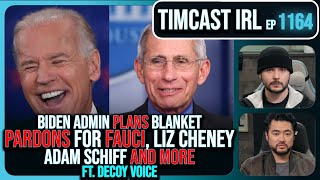 Biden Plans Blanket PARDON FOR FAUCI And Others In Fear Of Trump Admin wDecoy Voice  Timcast IRL [upl. by Michaud]