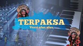 TERPAKSA ll Versi alusan Tanpa kendang cover [upl. by Reta]