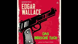 Das indische Tuch  Edgar Wallace KrimiThriller  Komplettes Hörbuch [upl. by Reis]