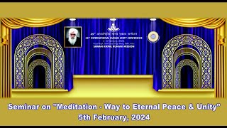 35th IHUC  Seminar on Meditation  Way to Eternal Peace amp Unity Feb 05 2024 [upl. by Odlanir]