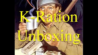 WW2 quotReproductionquot K Rations Unboxing Not a Taste Test [upl. by Snook]