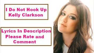 I Do Not Hook Up  Kelly Clarkson Lyrics Singalong [upl. by Cassey389]