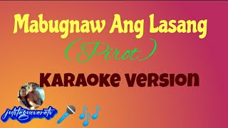 Mabugnaw Ang LasangPirot Karaoke Version [upl. by Dolorita218]