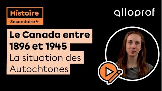 Le Canada entre 1896 et 1945  La situation des Autochtones  Histoire  Alloprof [upl. by Donelu]