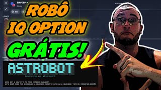 ✅ ROBÔ IQ OPTION GRÁTIS 2021  AUTOMATIZADOR DE ESTRATÉGIAS ASTROBOT  TRADER BOTS CLUB [upl. by Horgan]