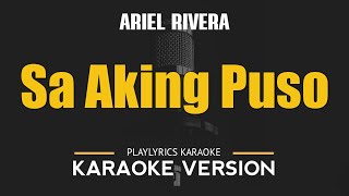 Sa Aking Puso  Ariel Rivera OPM HD Karaoke [upl. by Ennair]