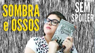 SOMBRA E OSSOS por LEIGH BARDUGO  SEM SPOILERS [upl. by Hares113]